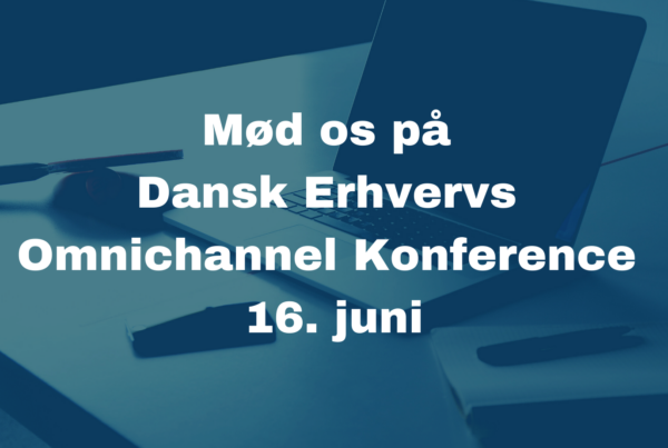 Dansk Erhverv Omnichannel konference 16. juni